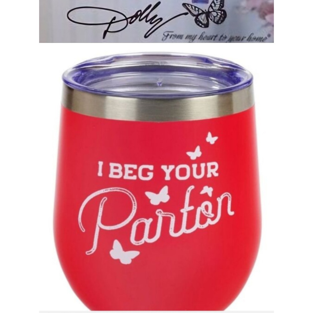 Dolly Parton "I Beg Your Pardon" Wine Cup w/Lid